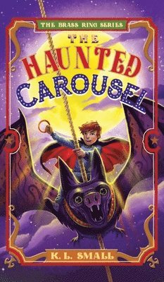 K L Small - Haunted Carousel, Inbunden
