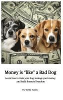 bokomslag Money is Like a Bad Dog