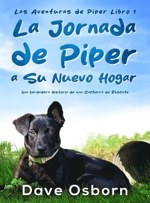 bokomslag La Jornada de Piper a su Nuevo Hogar