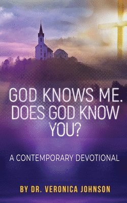 bokomslag God Knows Me. Does God Know You?: A Contemporary Devotional