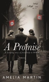 bokomslag A Promise: A Sweeping Story of Friendship in WWII