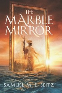 bokomslag The Marble Mirror