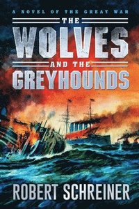 bokomslag The Wolves and the Greyhounds