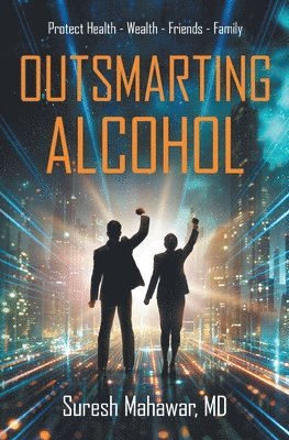 bokomslag Outsmarting Alcohol