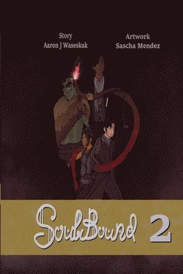 Aaron J Waseskuk, Aaron J. Waseskuk - SoulBound Vol. 2, Häftad