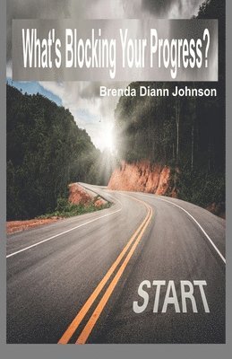 Brenda DiAnn Johnson, Brenda Diann Johnson - What's Blocking Your Progress?, Häftad