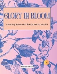 bokomslag Glory In Bloom Coloring Book with Scriptures to Inspire #3