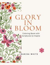 bokomslag Glory In Bloom Coloring Book with Scriptures to Inspire #4