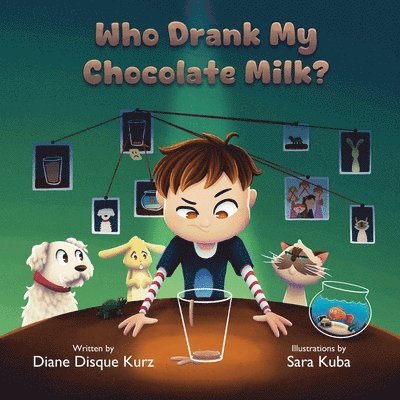 Who Drank My Chocolate Milk? 1