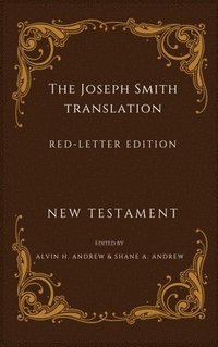 bokomslag Joseph Smith Translation Red-Letter Edition New Testament