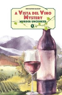 bokomslag Murder Uncorked