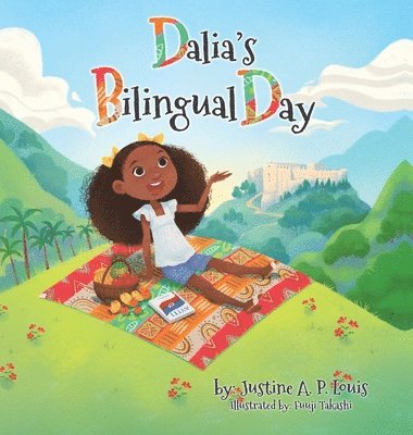 Justine A P Louis - Dalia's Bilingual Day, Inbunden