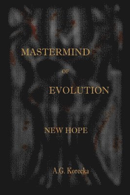 A G Korecka, A. G. Korecka, A.G. Korecka - Mastermind of Evolution, Häftad