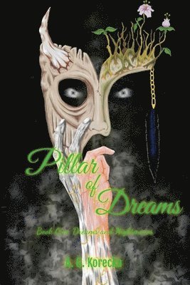 bokomslag Pillar of Dreams: Book One: Dreams and Nightmares