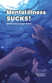 bokomslag Mental Illness Sucks!