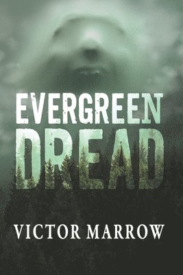 Victor Marrow - Evergreen Dread, Häftad