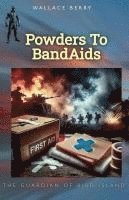 bokomslag Powders To BandAids