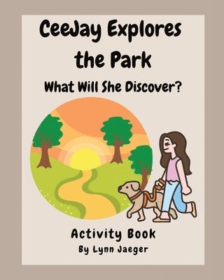 CeeJay Explores the Park: What Will She Discover? 1