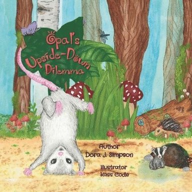Dora J Simpson - Opal's Upside-Down Dilemma, Häftad