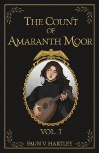 bokomslag Count of Amaranth Moor, Vol. 1