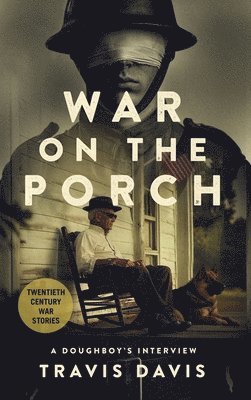 Travis Davis - War on the Porch, Inbunden