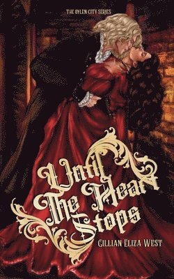 Gillian Eliza West - Until the Heart Stops, Häftad