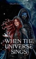 Gillian Eliza West - When the Universe Sings, Häftad