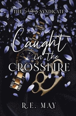 R. E. May - Caught in the Crossfire, Häftad