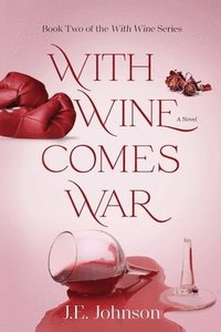 bokomslag With Wine Comes War