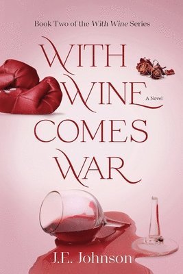Je Johnson, JE Johnson - With Wine Comes War, Häftad