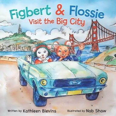 Kathleen Blevins - Figbert & Flossie Visit the Big City, Häftad