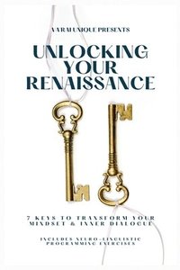 bokomslag Unlocking Your Renaissance