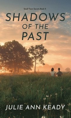 Julie Keady - Shadows of the Past, Inbunden