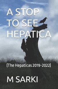 bokomslag A Stop to See Hepatica