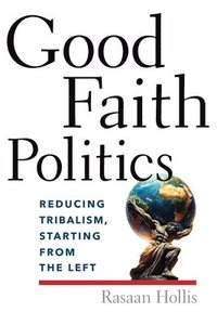 bokomslag Good Faith Politics