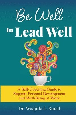 Be Well to Lead Well 1