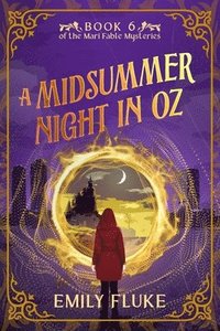 bokomslag A Midsummer Night in Oz