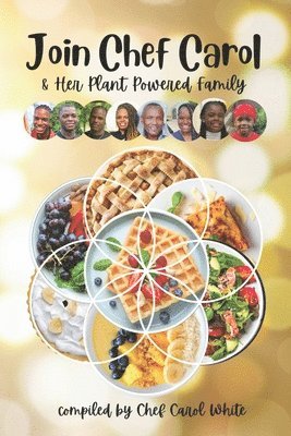 Chef Carol & Her Plant Powered Family 1