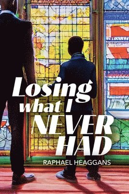 Raphael Heaggans - Losing What I Never Had, Häftad
