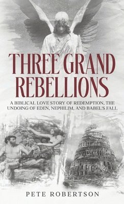 Pete Robertson - Three Grand Rebellions, Inbunden