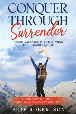 Conquer Through Surrender 1