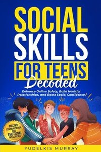 bokomslag Social Skills for Teens Decoded