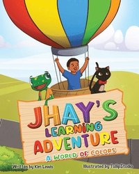 bokomslag Jhay's Learning Adventure: A World of Colors