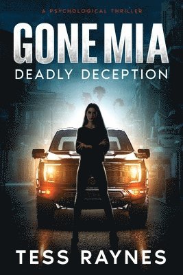 bokomslag Gone Mia Deadly Deception A Psychological Thriller