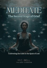 bokomslag Meditate The Second Stage of Grief