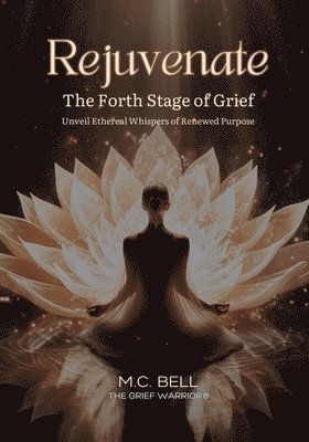 bokomslag Rejuvenate The Fourth Stage of Grief