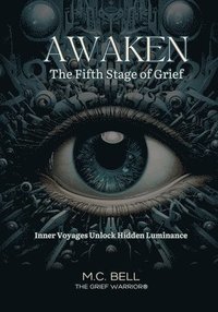 bokomslag Awaken The Fifth Stage of Grief