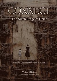 bokomslag Connect The Sixth Stage of Grief