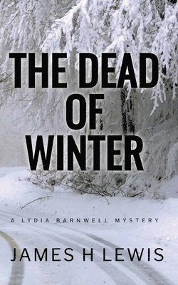 James H Lewis, James H. Lewis - Dead of Winter, Häftad
