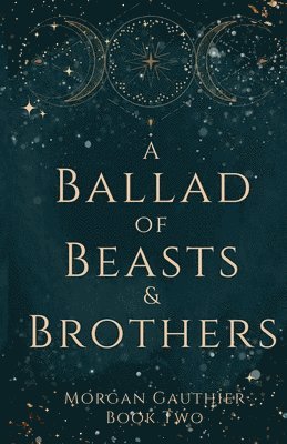 A Ballad of Beasts and Brothers 1